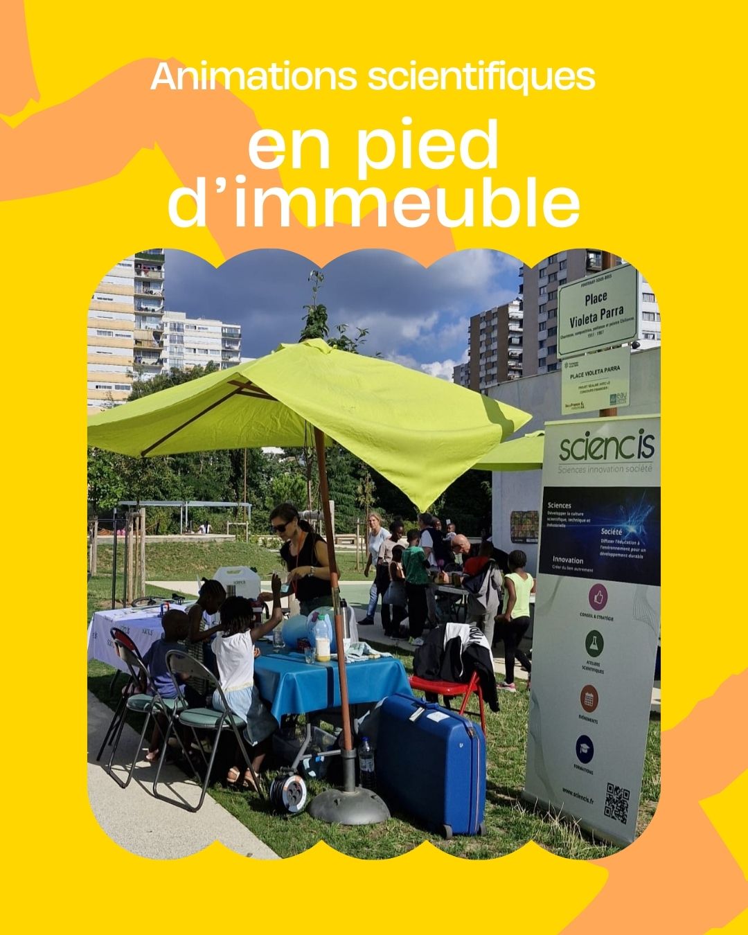 Ateliers scientifiques en pied d'immeuble